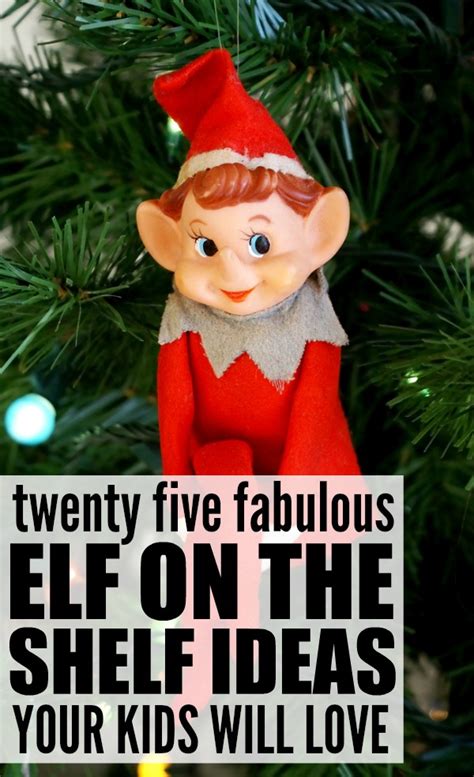 25 Fabulous Elf On The Shelf Ideas Your Kids Will Love