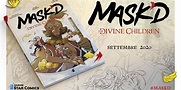Esce domani la graphic novel “MASK’D – THE DIVINE CHILDREN” – Lo Spazio ...