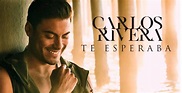 Carlos Rivera estrena su nuevo sencillo "Te Esperaba"