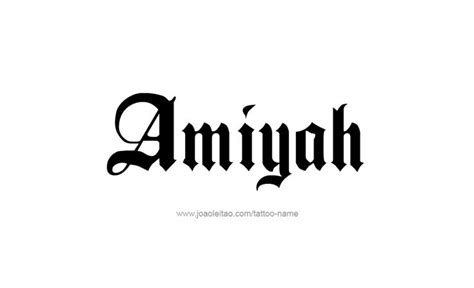 Amiyah Name Tattoo Designs Name Tattoos Names Name Tattoo