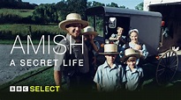 Watch Amish: A Secret Life on BBC Select