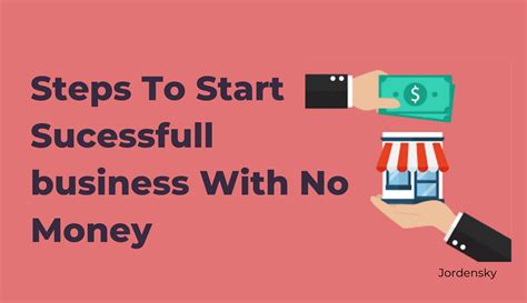 How To Start A Business With No Money A Step By Step Guide 2023 Jordensky