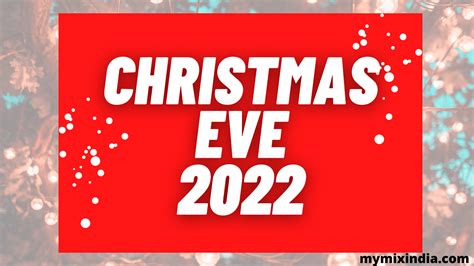 how to celebrate christmas eve 2022 my mix india