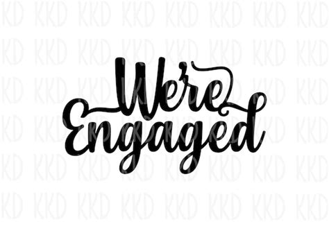 Were Engaged Svg Engagement Svg Engagement Sign Etsy
