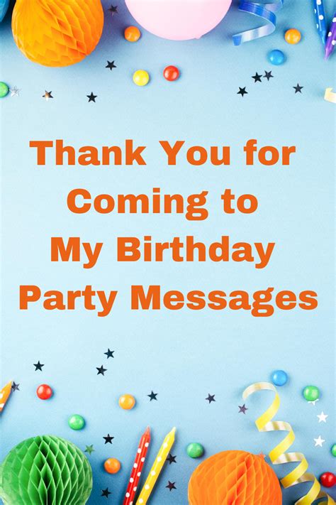 35 Thank You For Coming To My Birthday Party Example Messages Its My