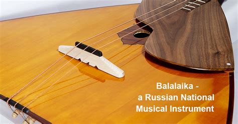 Balalaika A Russian National Musical Instrument
