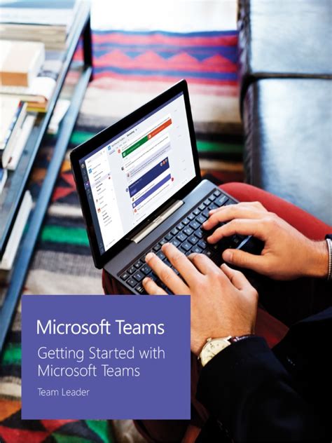 Microsoft Teams Getting Started Guide For Team Leaders Pdf