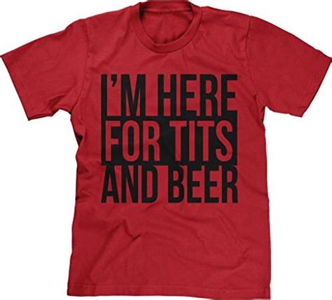 Mens T Shirt Im Here For Tits And Beer Men Short Sleeve T Shirtmen T