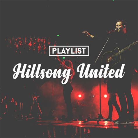 Hillsong United Playlist By Danielcosta754 Spotify