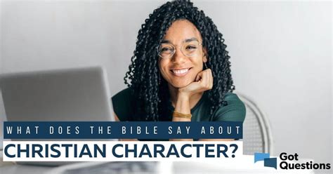 What Does The Bible Say About Christian Character