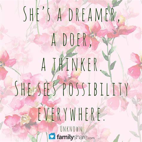 Shes A Dreamer A Doer A Thinker She Sees Possibility Everywhere