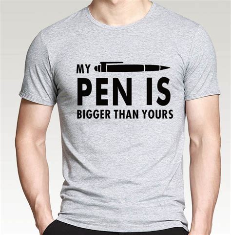 My Pen Is Bigger Than Yours Funny Print Cotton T Shirt Rebelsmarket