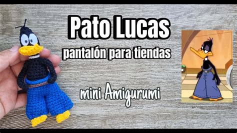 Pato Lucas Pantalón Para Tiendas Amigurumi El Grillito Tejedor By