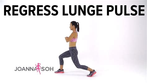 How To Do Regress Lunge Pulse Joanna Soh Youtube
