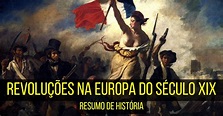 Revoluções na Europa do século XIX: entenda os principais eventos