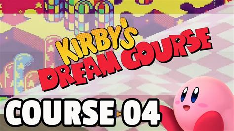 Kirbys Dream Course Part 4 Youtube