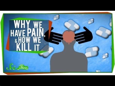Why We Have Pain And How We Kill It Instructional Video For 9th 12th