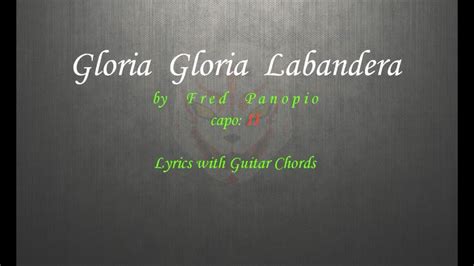 gloria gloria labandera fred panopio lyrics with guitar chords youtube