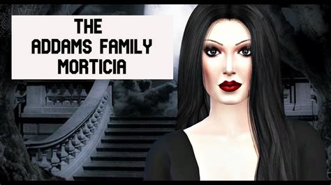 The Sims 4 Create A Sim Inspired Morticia Addams The Addams