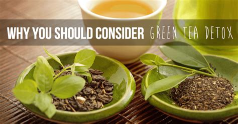 Why You Should Consider Green Tea Detox
