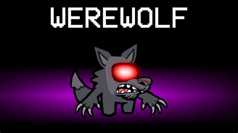 Among Us With New Werewolf Role Youtube