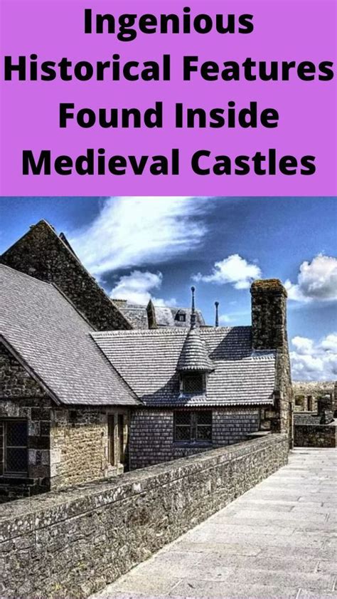 Ingenious Historical Features Found Inside Medieval Castles Medieval