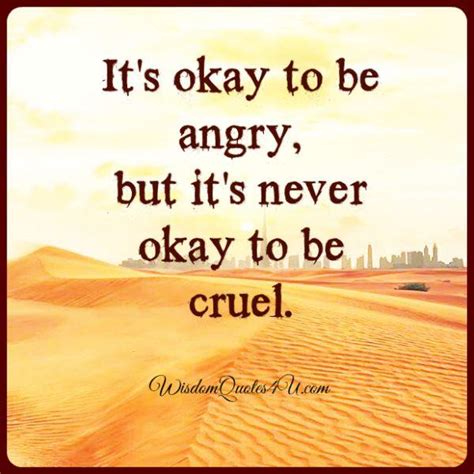Its Ok To Be Mad Quotes Quotesgram