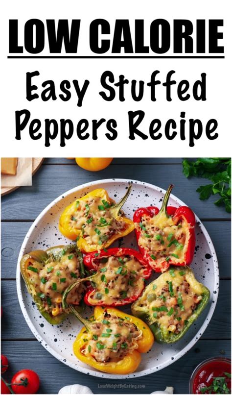 Get directions, 445 calories, nutrition info & more for thousands of healthy recipes. Easy Stuffed Peppers Recipe (LOW CALORIE) | Lose Weight By Eating