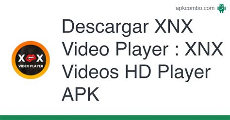 Xnx Video Player Apk Xnx Videos Hd Player Descargar Android App