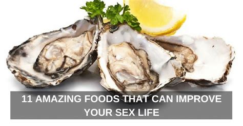 11 Amazing Foods That Can Improve Your Sex Life