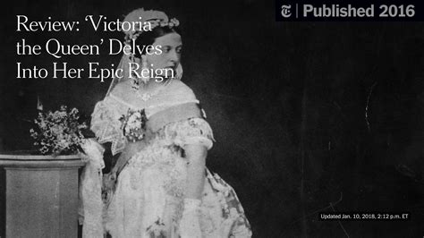 Review ‘victoria The Queen Delves Into Her Epic Reign The New York