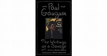 The Writings of a Savage by Paul Gauguin