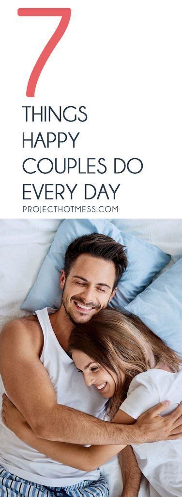7 Things Happy Couples Do Every Day With Images Couples Doing