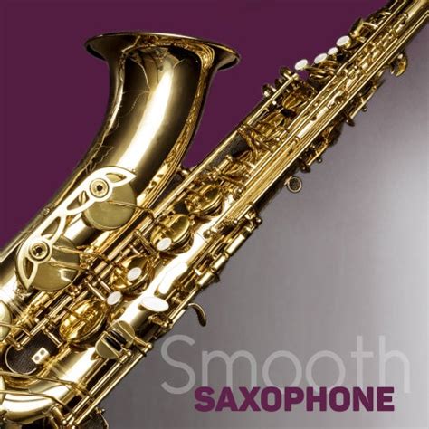 Smooth Saxophone Smooth Jazz Sexy Jazz Lounge By Smooth Jazz Sax Instrumentals