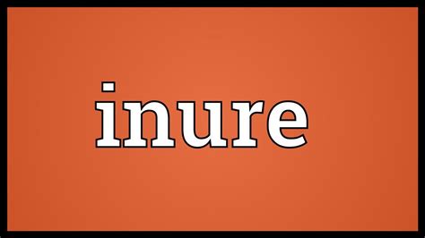 inure meaning youtube