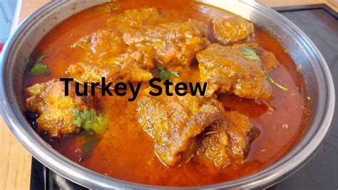 Perfect Way To Make Turkey Stew Youtube