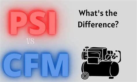 The Difference Between Psi And Cfm Explained All About Air Compressors
