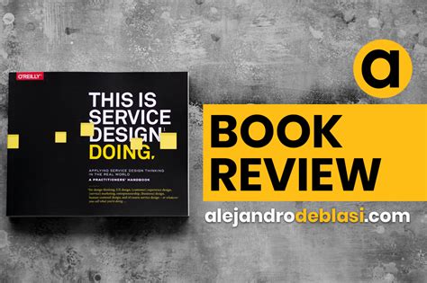 This Is Service Design Doing Book Review Alejandro De Blasi