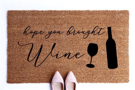 Hope You Brought Wine Doormat I Hope You Brought Wine Mat Etsy Wine