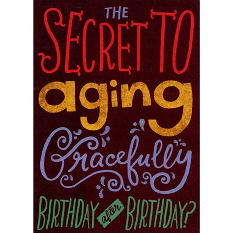 Secret To Aging Gracefully Funny / Humorous Birthday Card | PaperCards.com