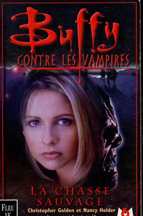 Buffy Contre Les Vampires Tome 9 La Chasse Sauvage 9782265069893 Golden