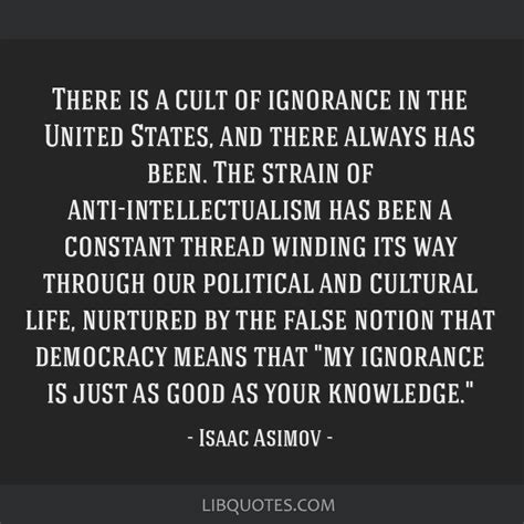 There Is A Cult Of Ignorance In The United States And
