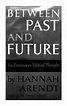 Arendt Hannah_In between Past and Future by Hao Chun Hung - Issuu