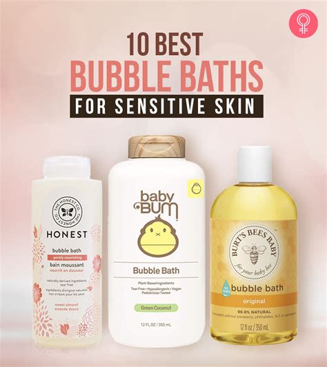 10 Best Bubble Baths For Sensitive Skin In 2023 Reviews And Buying Guide