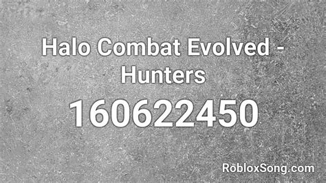 Halo Combat Evolved Hunters Roblox Id Roblox Music Codes