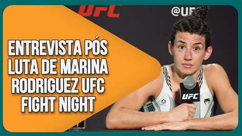 ENTREVISTA PÓS LUTA MARINA RODRIGUEZ UFC FIGHT VEGAS LEGENDADO YouTube