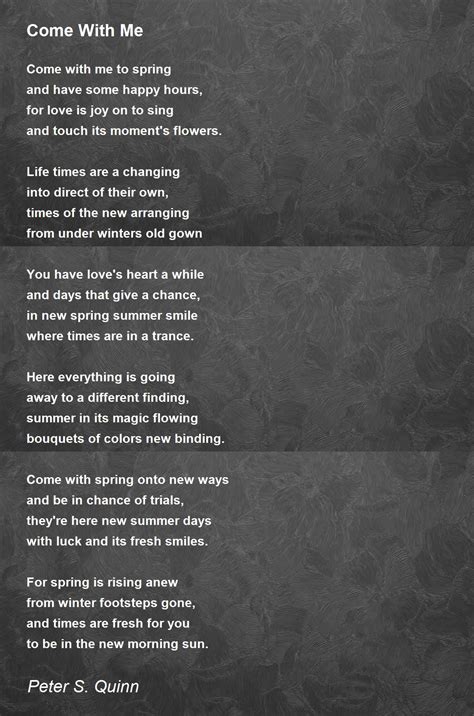 Come With Me Come With Me Poem By Peter S Quinn