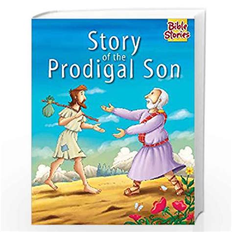 Story Of The Prodigal Son 1 Bible Stories Series By Pegasus Buy