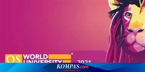 In response to the growing international competition among universities, systems of ranking are developed which are based on various quantitative and qualitative methods. 8 Kampus Terbaik Indonesia di Pemeringkatan Dunia QS WUR 2021