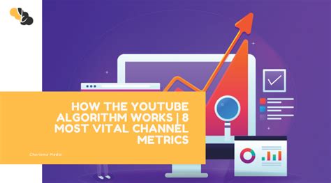 How The Youtube Algorithm Works 8 Most Vital Channel Metrics Your